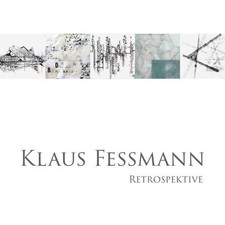 Retrospektive Feßmann, Klaus:
