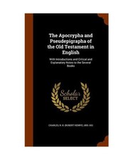 The Apocrypha and Pseudepigrapha of the Old Testament in English: With Introduct