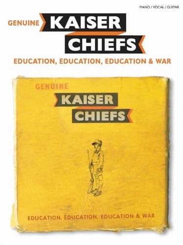 Kaiser chiefs education - chiefs,