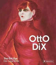 Otto Dix: The Evil Eye/Der