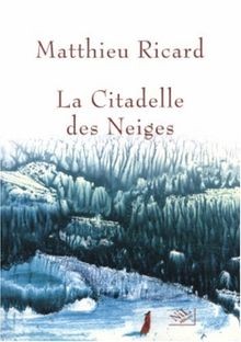 Citadelle des neiges von - des,