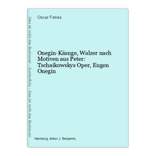 Onegin-Käsnge, Walzer nach Motiven aus Peter: Tschaikowskys Oper, Eugen Onegin F