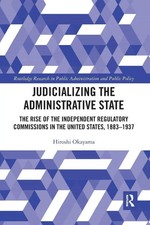 Hiroshi Okayama | Judicializing the Administrative State | Taschenbuch (2021)