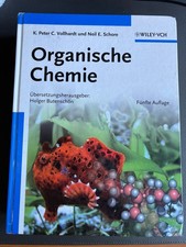 Organische Chemie von K. Peter, C. Vollhardt, Neil E. Schore, 5. Auflage