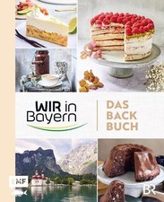 Wir in Bayern - Das Backbuch |