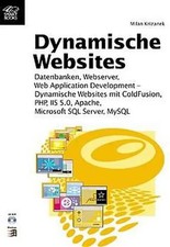 Dynamische Websites - Webserver, Datenbanken, WebApplication, Development