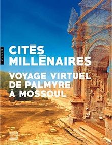 Cités millénaires voyage - cités, millénaires.