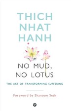 No Mud No Lotus Thich Nhat
