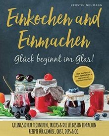 Einmachen einkochen glück - einmachen,