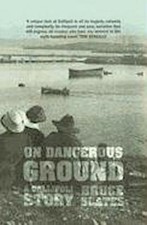 On Dangerous Ground: A Gallipoli Story Bruce Scates