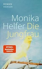 Die Jungfrau: Roman von Helfer, Monika | Buch | Zustand sehr gut