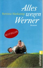 Alles wegen Werner von Bettina Haskamp - ullstein 2010