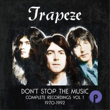 Trapeze Don't Stop the Music: Complete Recordings 1970-1992 - Volume 1 (CD)