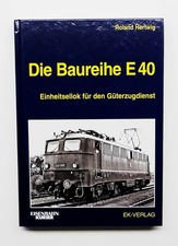 Die Baureihe E 40 -