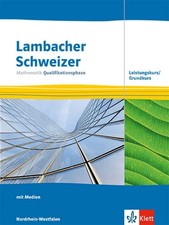 Lambacher Schweizer Mathematik Qualifikationsphase Leistungskurs/Grundkurs. ...