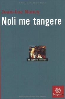 Noli tangere essai - tangere, la