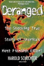 Deranged: The Shocking True