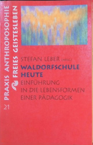 Waldorfschule heute - ,