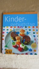 Kochbuch " Kinder - Geburtstag " Rezepte, C. Kührt, Gräfe & Unzer Verlag 2008