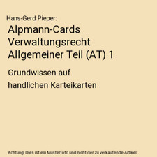 Alpmann-Cards Verwaltungsrecht Allgemeiner Teil [AT] 1: Grundwissen auf handlich