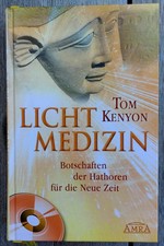 Licht-Medizin. Tom Kenyon. Botschaften der Hathoren für die neue Zeit