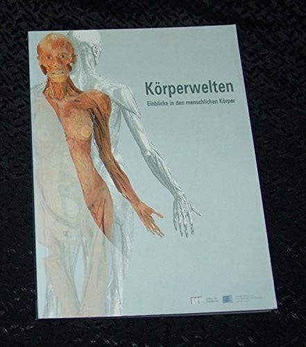 Körperwelten einblicke in - körperwelten.,