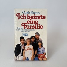 Buch Ich heirate eine Familie Curth Flatow Roman nach der gleichnamigen Serie ge