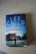 Größenwahn von Lee Child