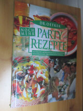 Kochbuch: Dr. Oetker noch mehr Party Rezepte - jetzt geht die Party weiter
