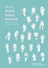 Weiter. Denken. Ordnen. Gestalten: Mutige Gedanken ... | Buch | Zustand sehr gut