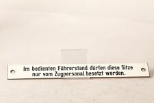 Deutsche Bahn Hinweisschild "Sitze im Führerstand" aus BR515 Triebwagen (217372)