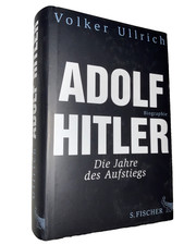 Volker Ullrich : Adolf Hitler. Biographie, Band 1 - Die Jahre des Aufstiegs