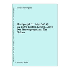 Der Spiegel Nr. 20/2006 15.05.2006 Laufen, Lieben, Lesen Das Fitnessprogramm für