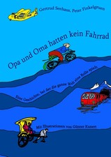 Opa und Oma hatten kein Fahrrad | Gertrud Seehaus (u. a.) | Taschenbuch | 80 S.