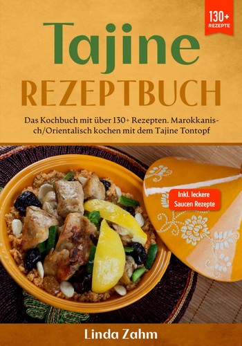 Tajine kochbuch 130 rezepte - tajine, kochbuch: