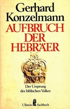 Aufbruch der Hebräer : Der Ursprung des biblischen Volkes. Ullstein ; Nr. 34338 