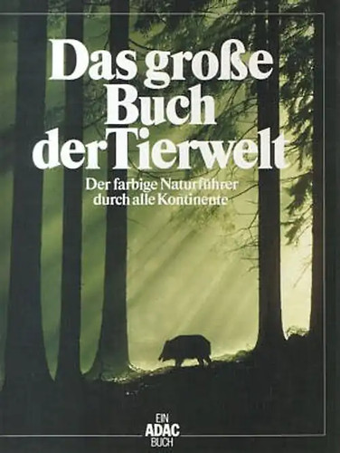 Das grosse buch der tierwelt - das,