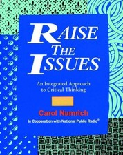 Raise the Issues: Integrated Approach to Critical Thinking,Carol