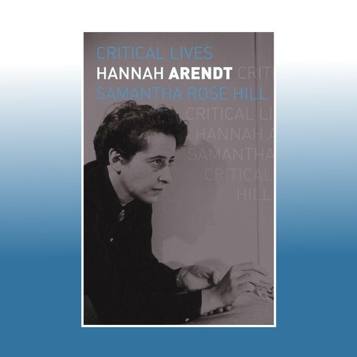 Hannah arendt samantha rose - hannah,