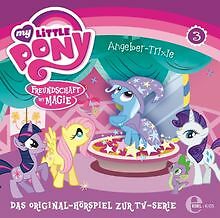 (3)Hsp Z.TV-Serie-Angeber Trixie/Gilda von My Little Pony | CD | Zustand gut