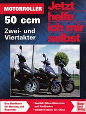 50ccm Motorroller, Reparaturanleitung Jetzt helfe ich mir selbst/Handbuch