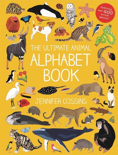 The ultimate animal alphabet - the,