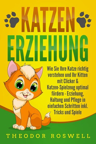 Katzenerziehung wie sie ihre - katzenerziehung:,