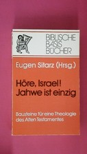 253592 Dieter Bauer HÖRE, ISRAEL! JAHWE IST EINZIG Bausteine für e. Theologie 