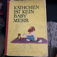 Käthchen ist kein Baby mehr-Corvina-tolles DDR Bilderbuch 1958 antiquarisch