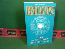 Irisdiagnose - Blick in dich hinein und werde gesund. Hommel, Hans: