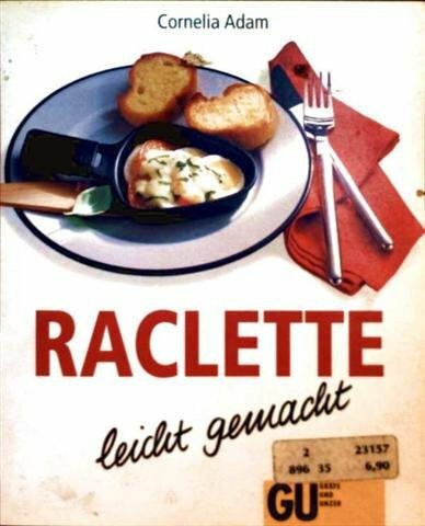 Raclette leicht gemacht - raclette,