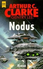 Nodus. von Arthur C. Clarke, Gentry Lee | Buch | Zustand gut