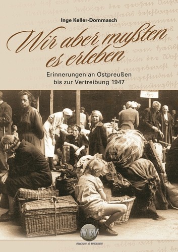 Wir aber mußten erleben - mußten, es