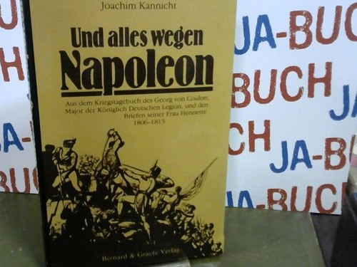 Und alles wegen napoleon - alles, aus